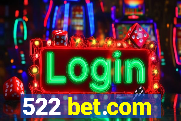 522 bet.com